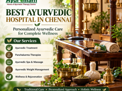 Best Ayurvedic Hospital in Chennai for Personalized Wellness