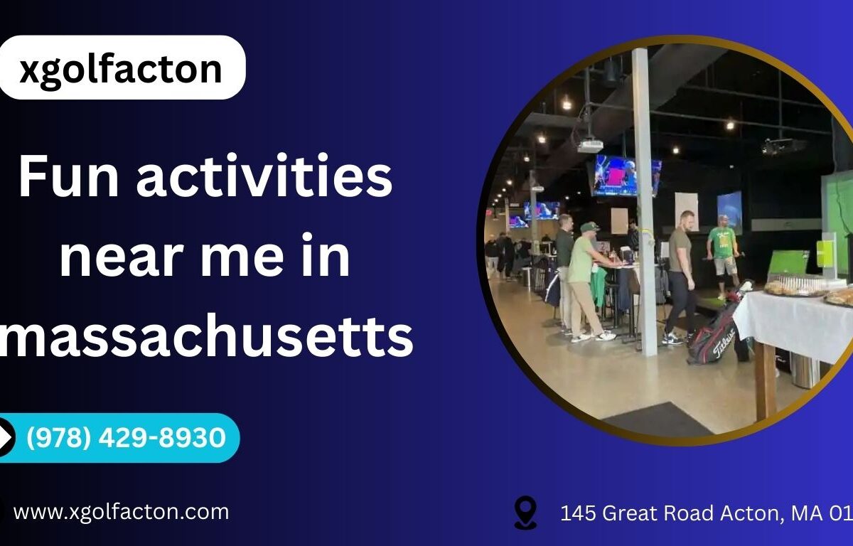 Fun Activities Near Me in Massachusetts | XGolfacton 1 Fun activities near me in massachusetts