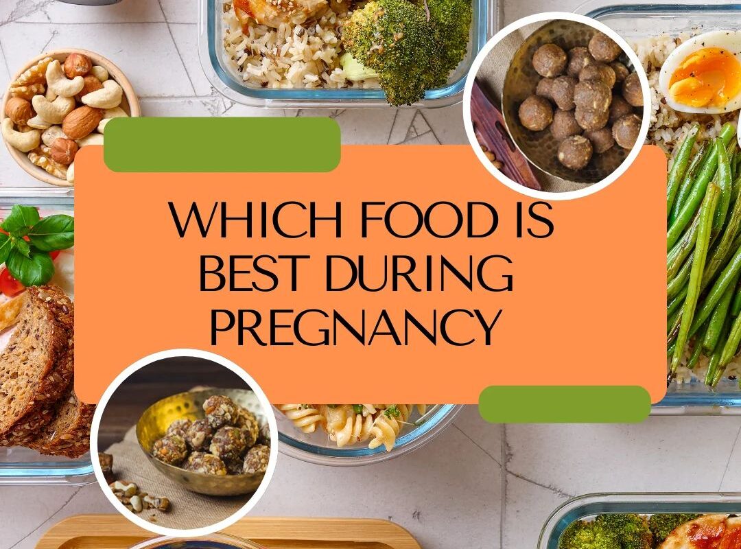which food is best during pregnancy